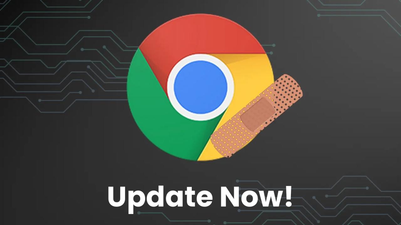 Google 发布 Chrome 关键安全更新,修复严重漏洞 Google 发布 Chrome 关键安全更新,修复严重漏洞